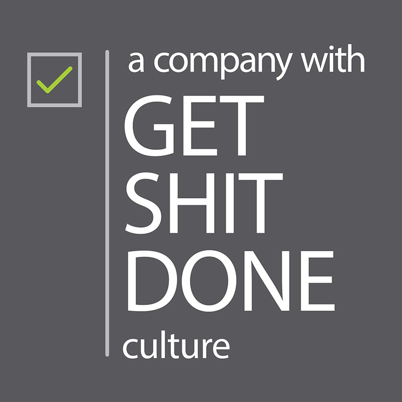 Get Shit Done Culture